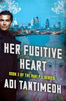 Son cœur fugitif - Livre 3 de la série Ravi PI - Her Fugitive Heart - Book 3 of the Ravi PI Series