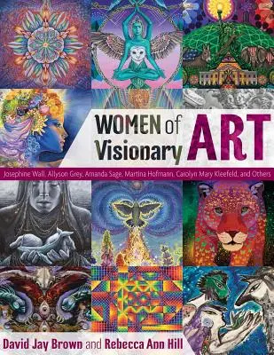 Les femmes de l'art visionnaire - Women of Visionary Art