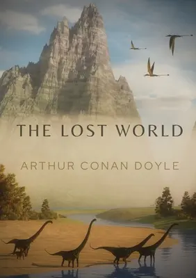 Le monde perdu : Roman de science-fiction écrit en 1912 par l'écrivain britannique Arthur Conan Doyle. - The Lost World: A 1912 science fiction novel by British writer Arthur Conan Doyle