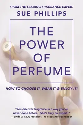 Le pouvoir du parfum - The Power of Perfume