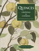 Les coings : Cultiver et cuisiner - Quinces: Growing & Cooking