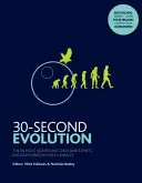 L'évolution en 30 secondes - Les 50 idées et événements les plus importants, expliqués en une demi-minute. - 30-Second Evolution - The 50 most significant ideas and events, each explained in half a minute