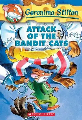 L'Attaque des Chats Bandits (Geronimo Stilton #8), 8 - Attack of the Bandit Cats (Geronimo Stilton #8), 8