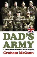 Dad's Army - L'histoire d'une comédie très britannique - Dad's Army - The Story of a Very British Comedy