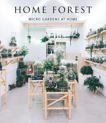 Home Forest : Micro-jardins familiaux - Home Forest: Micro Home Gardens