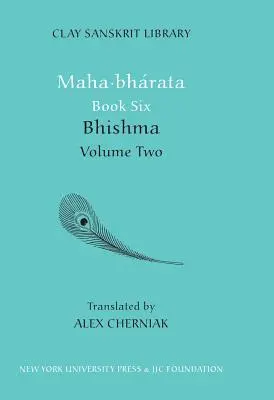 Maha-bharata Book Six Volume 2 : Bhisma - Maha-bharata Book Six Volume 2: Bhisma