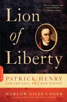 Le lion de la liberté : Patrick Henry et l'appel à une nouvelle nation - Lion of Liberty: Patrick Henry and the Call to a New Nation