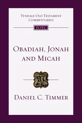 Obadia, Jonas et Michée : Introduction et commentaire - Obadiah, Jonah and Micah: An Introduction and Commentary
