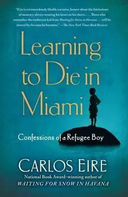 Apprendre à mourir à Miami : Confessions d'un jeune réfugié - Learning to Die in Miami: Confessions of a Refugee Boy
