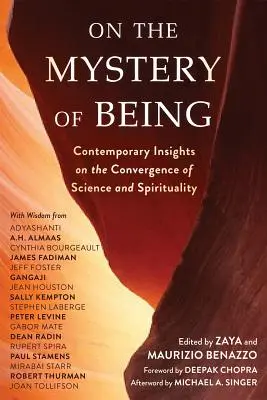 Le mystère de l'être : Perspectives contemporaines sur la convergence de la science et de la spiritualité - On the Mystery of Being: Contemporary Insights on the Convergence of Science and Spirituality