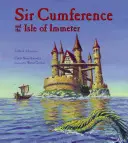 Sir Cumference et l'île d'Immeter : Une aventure mathématique - Sir Cumference and the Isle of Immeter: A Math Adventure