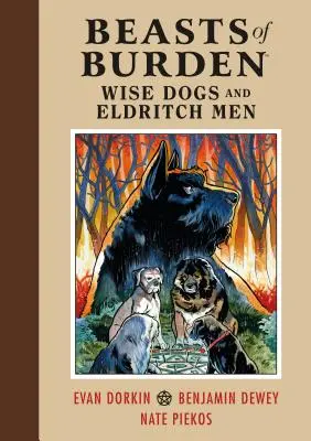 Les bêtes de somme : Chiens sages et hommes d'Eldritch - Beasts of Burden: Wise Dogs and Eldritch Men
