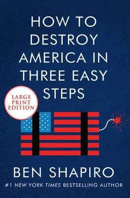 Comment détruire l'Amérique en trois étapes faciles - How to Destroy America in Three Easy Steps