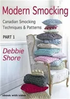 Modern Smocking - Techniques et patrons canadiens de smocking - Modern Smocking - Canadian Smocking Techniques and Patterns