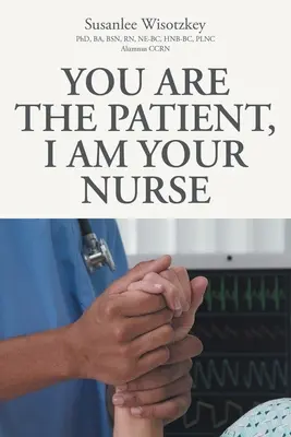 Vous êtes le patient, je suis votre infirmière - You Are the patient, I Am Your Nurse