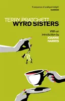 Wyrd Sisters - Introduction par Joanne Harris - Wyrd Sisters - Introduction by Joanne Harris