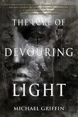 L'attrait de la lumière dévorante - The Lure of Devouring Light