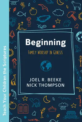 Le commencement : Le culte de la famille dans la Genèse - Beginning: Family Worship in Genesis