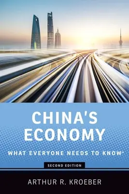 L'économie chinoise : Ce que tout le monde doit savoir(r) - China's Economy: What Everyone Needs to Know(r)