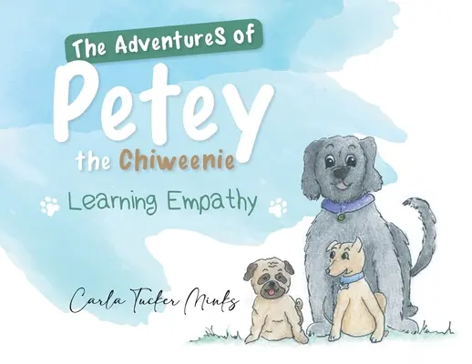 Les aventures de Petey le Chiweenie : Apprendre l'empathie - The Adventures of Petey the Chiweenie: Learning Empathy