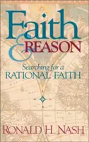 Foi et raison : À la recherche d'une foi rationnelle - Faith and Reason: Searching for a Rational Faith