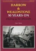 Harrow et Wealdstone - 50 ans après avoir nettoyé les séquelles - Harrow and Wealdstone - 50 Years on Clearing Up the Aftermath