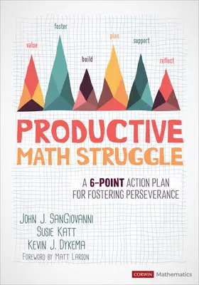 Productive Math Struggle : Un plan d'action en 6 points pour encourager la persévérance - Productive Math Struggle: A 6-Point Action Plan for Fostering Perseverance