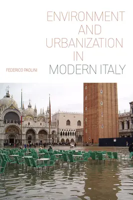 Environnement et urbanisation dans l'Italie moderne - Environment and Urbanization in Modern Italy