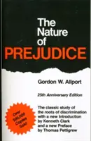 La nature des préjugés : édition du 25e anniversaire - The Nature of Prejudice: 25th Anniversary Edition