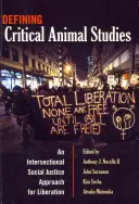 Définir les études animales critiques : Une approche intersectionnelle de la justice sociale pour la libération - Defining Critical Animal Studies: An Intersectional Social Justice Approach for Liberation