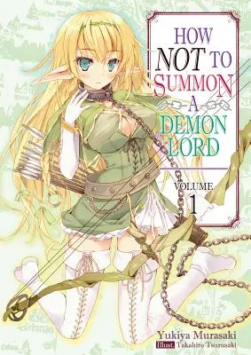 Comment ne pas invoquer un seigneur démon : Volume 1 - How Not to Summon a Demon Lord: Volume 1