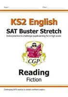 Nouveau KS2 anglais lecture SAT Buster Stretch : Fiction (pour les tests de 2022) - New KS2 English Reading SAT Buster Stretch: Fiction (for the 2022 tests)