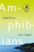 Amphibiens - Leapfrog Global Fiction Prize Winner - Amphibians - Leapfrog Global Fiction Prize Winner