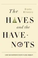 Les nantis et les démunis : Une histoire brève et idiosyncrasique de l'inégalité mondiale - The Haves and the Have-Nots: A Brief and Idiosyncratic History of Global Inequality