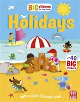 Big Stickers for Tiny Hands : Vacances - Avec des scènes, des activités et une image géante à déplier - Big Stickers for Tiny Hands: Holidays - With scenes, activities and a giant fold-out picture