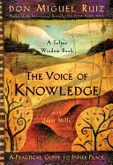 La voix de la connaissance : Un guide pratique pour la paix intérieure - The Voice of Knowledge: A Practical Guide to Inner Peace