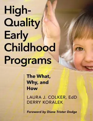 Programmes de qualité pour la petite enfance : Le quoi, le pourquoi et le comment - High-Quality Early Childhood Programs: The What, Why, and How