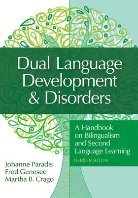 Développement et troubles du double langage : Un manuel sur le bilinguisme et l'apprentissage d'une seconde langue - Dual Language Development & Disorders: A Handbook on Bilingualism and Second Language Learning