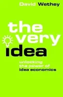 Very Idea - Débloquer le pouvoir de l'économie des idées - Very Idea - Unlocking the Power of Idea Economics