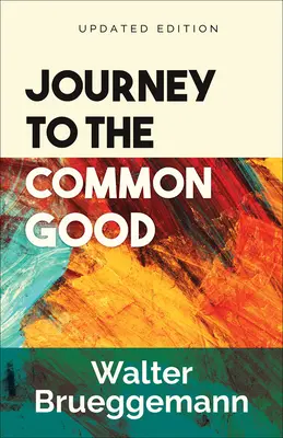 Voyage vers le bien commun, édition mise à jour - Journey to the Common Good, Updated Edition