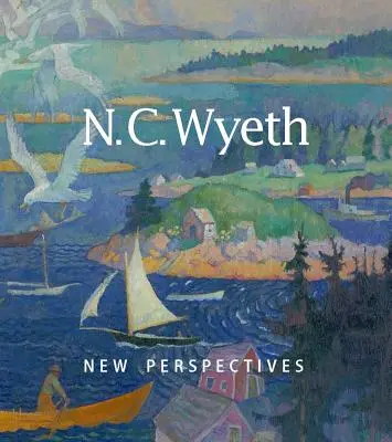 N. C. Wyeth : Nouvelles perspectives - N. C. Wyeth: New Perspectives