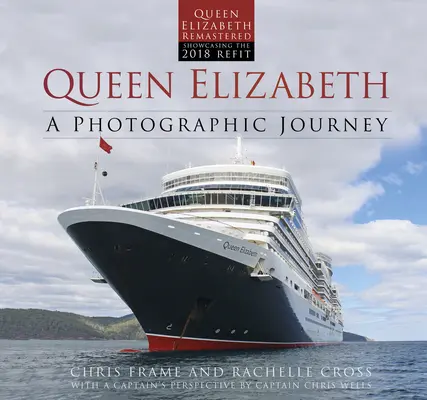 Le Queen Elizabeth : Un voyage photographique - Queen Elizabeth: A Photographic Journey