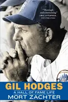 Gil Hodges : Une vie au Panthéon - Gil Hodges: A Hall of Fame Life