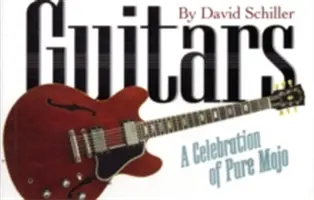 Guitares : Une célébration du Mojo à l'état pur - Guitars: A Celebration of Pure Mojo