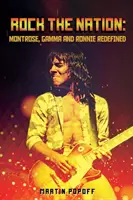 Rock The Nation : Montrose, Gamma et Ronnie redéfinis - Rock The Nation: Montrose, Gamma and Ronnie Redefined