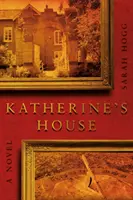 La maison de Katherine - Katherine's House