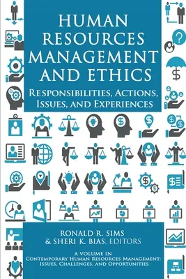 Gestion des ressources humaines et éthique : Responsabilités, actions, questions et expériences - Human Resources Management and Ethics: Responsibilities, Actions, Issues, and Experiences