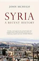 Syrie - Une histoire récente - Syria - A Recent History