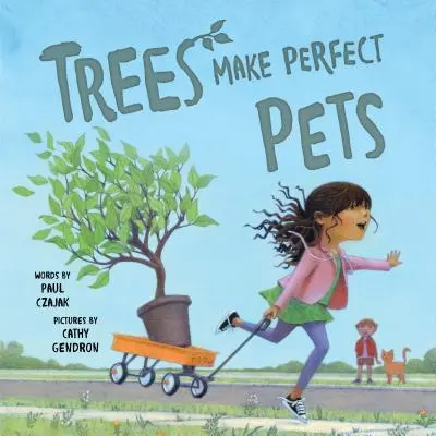 Les arbres sont de parfaits animaux de compagnie - Trees Make Perfect Pets