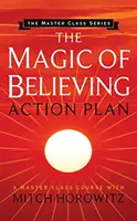 La magie de croire Plan d'action (Master Class Series) - The Magic of Believing Action Plan (Master Class Series)